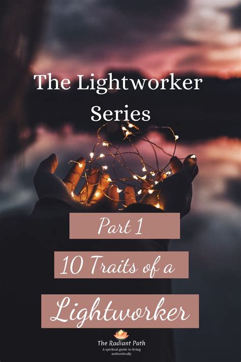 The Lightworker Series-Part one: 10 Traits of a Lightworker ...