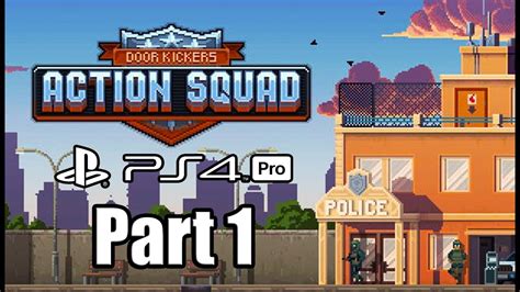 Door Kickers: Action Squad (2019) PS4 PRO Gameplay Walkthrough Part 1 ...