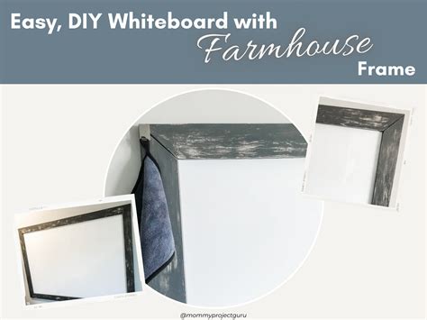 Easy DIY Whiteboard with farmhouse frame - The Mommy Project Guru