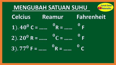 CARA MUDAH MENGUBAH SATUAN SUHU CELCIUS REAMUR DAN FAHRENHEIT ...