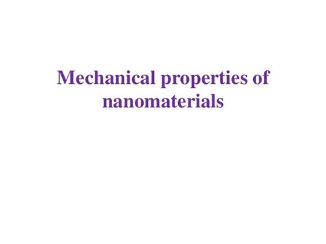 Properties of nano materials