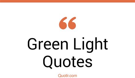 45+ Eye-Opening Green Light Quotes That Will Inspire Your Inner Self