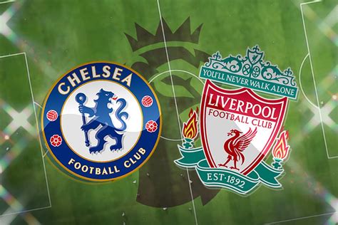 Chelsea vs Liverpool: Prediction, kick-off time, TV, live stream, team ...