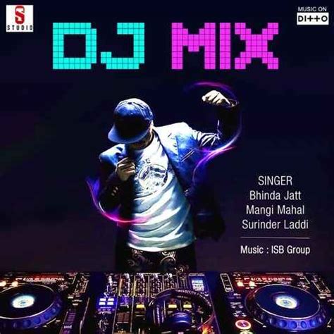 Dj Mix Songs Download: Dj Mix MP3 Punjabi Songs Online Free on Gaana.com