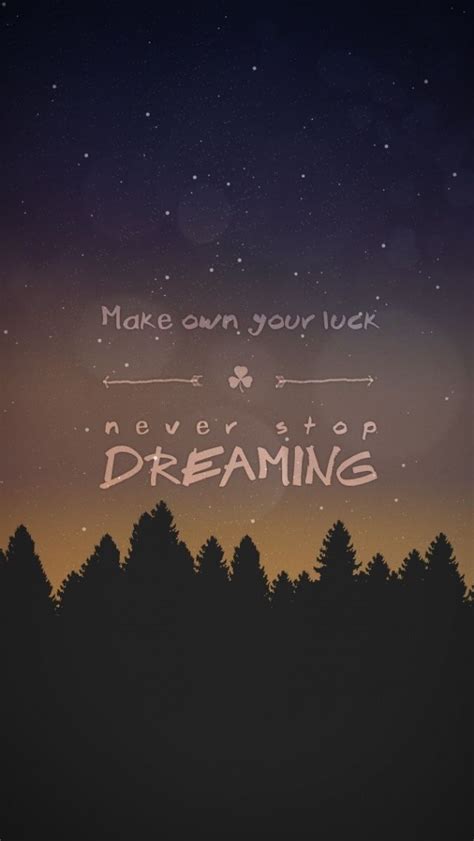 Never Stop Dreaming | Wallpaper quotes, Phone wallpaper quotes ...