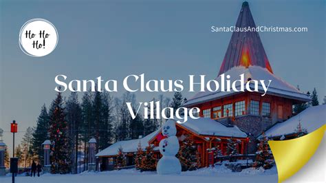 Santa Claus Holiday Village - Santa Claus and Christmas