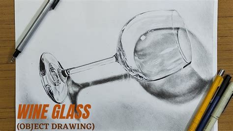 DRAW A DRINK GLASS || REALISTIC SHADING PROCESS || OBJECT DRAWING WITH PENCIL AND CHARCOAL - YouTube