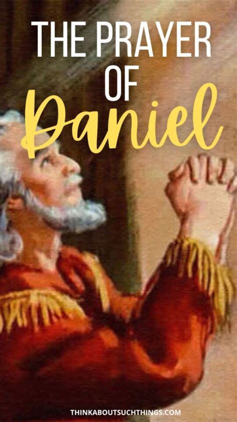 The Prayer Of Daniel: A Powerful Way To Intercede | Think About Such Things