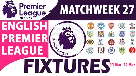 EPL Match Week 27 | Fixtures & Schedule | 11 to 12 March | English ...