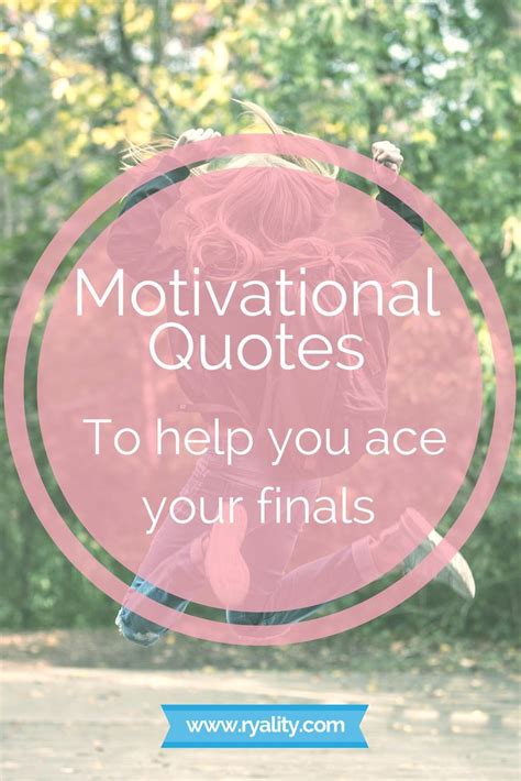 Motivational quotes to help you ace your finals - Ryality | Funny encouragement quotes, Exam ...