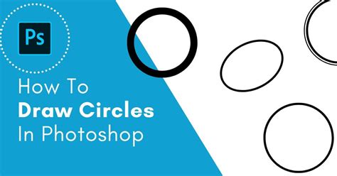 How To Draw A Circle In Photoshop (Step-by-Step)