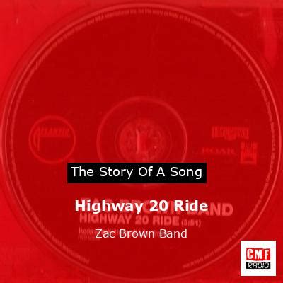 The story and meaning of the song 'Highway 20 Ride - Zac Brown Band