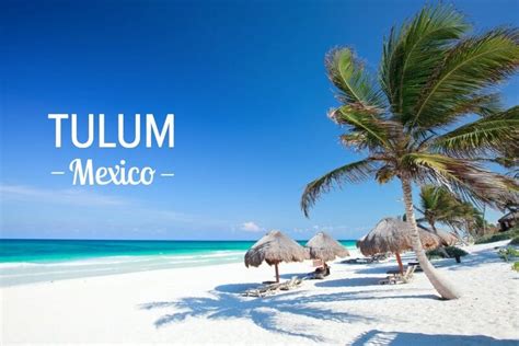 Tulum, Mexico... (known for its beaches and well-preserved ruins of an ancient Mayan port city)