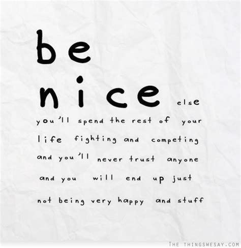 Be Nice Or Else Quotes. QuotesGram