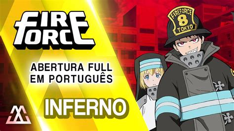 Fire Force Abertura Completa em Português - Inferno (PT BR) - YouTube