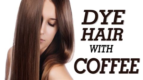 How To Dye Your Hair Naturally At Home With Coffee| How To Dye Your Hair With Coffee - YouTube