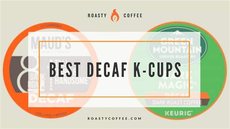 Our List of the 9 Best Decaf K-Cups (Brands, Flavors + FAQs)