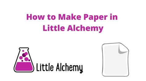 Hints about How to Make Paper in Little Alchemy - Globally Time