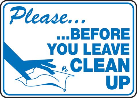 Please Before You Leave Clean Up Safety Sign MHSK917