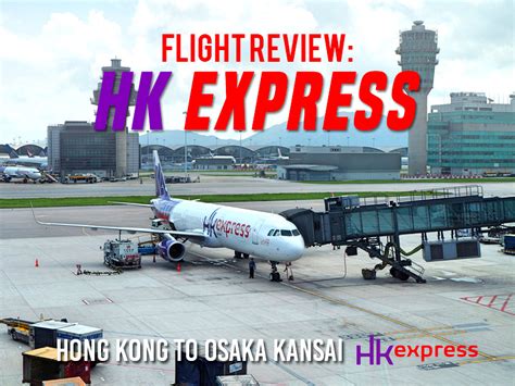 Flight Review: HK Express – Hong Kong to Osaka Kansai