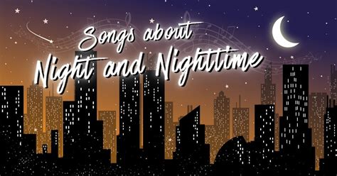 31 Best Songs About Night & Nighttime - Music Grotto