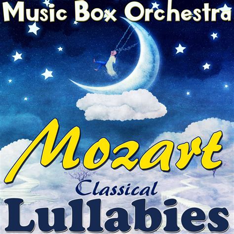 ‎Mozart: Classical Lullabies - Album by Music Box Orchestra - Apple Music