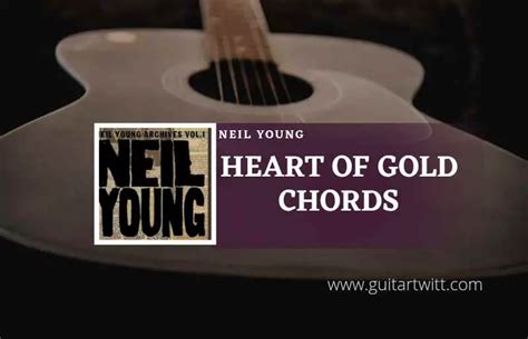 Heart Of Gold Chords By Neil Young - Guitartwitt