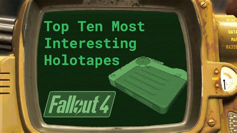 Top Ten Most Interesting Holotapes of Fallout 4 - YouTube