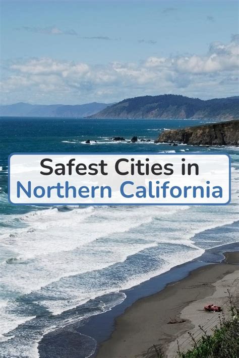 15 Safest Cities In Northern California With Low Crime Rates