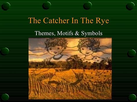 The Catcher In The Rye Themes, Symbols, Motifs