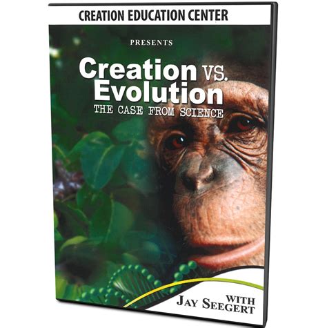 Creation vs. Evolution: The Case From Science by Jay Seegert