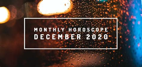 December Horoscope 2020: the complete predictions - WeMystic