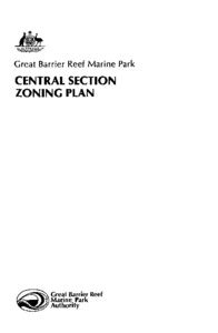 GBRMPA ELibrary: Central Section Zoning Plan: Great Barrier Reef Marine Park