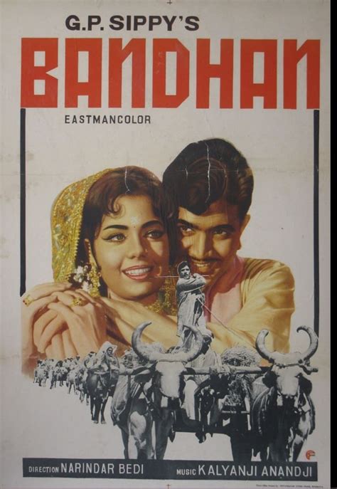 Bandhan (1969). This Rajesh Khanna and Mumtaz starer was directed by Narendra Bedi in his debut ...