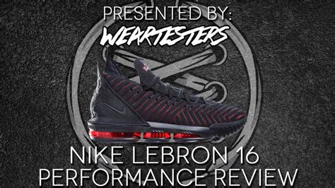 Nike LeBron 16 Performance Review - WearTesters