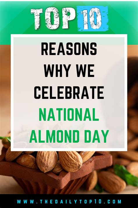 Top 10 Reasons Why We Celebrate National Almond Day Almond Joy, 10 ...