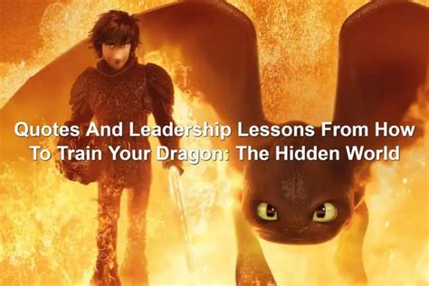 Quotes And Leadership Lessons From How To Train Your Dragon: The Hidden