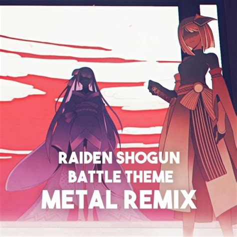 Stream Raiden Shogun Boss Battle Theme: Rock Version/Remix - Genshin ...