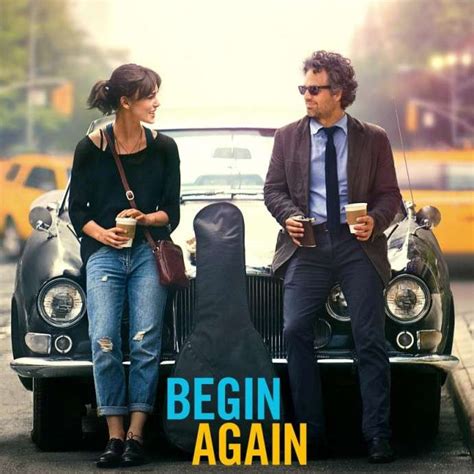 Begin Again Movie Quotes. QuotesGram