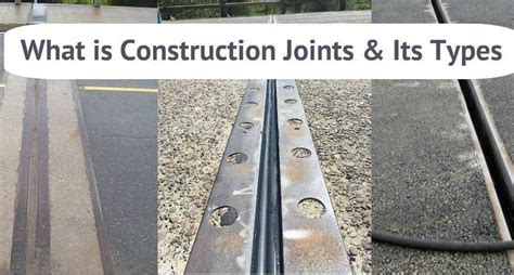 Construction Joints & Types Of Joint In Concrete