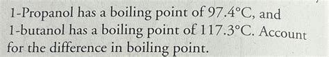 Solved 1-Propanol has a boiling point of 97.4°C, ﻿and | Chegg.com
