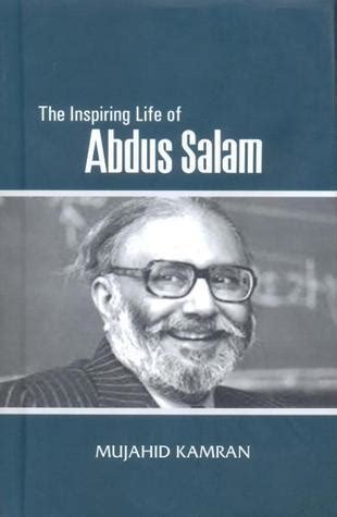 The Inspiring Life of Abdus Salam by Mujahid Kamran | Goodreads