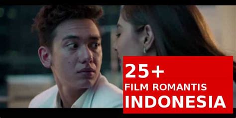 25 Film Romantis Indonesia Terbaik Paling Banyak di tonton - Hantu Baca