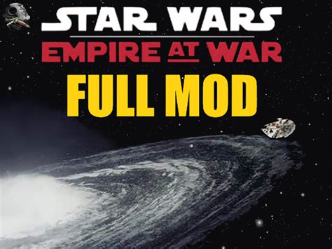 Star Wars: Empire At War - Full Mod - ModDB