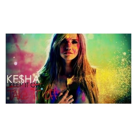 Ke$ha Take It Off (Music Video Review) liked on Polyvore | Take it off ...