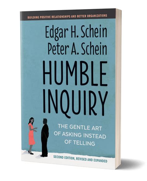 Humble Leadership, Humble Inquiry, and more by Edgar Schein and Peter Schein