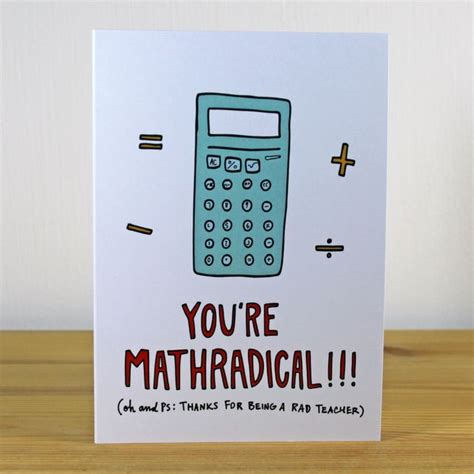 'You're Mathradical!!!' A6 Thank You Teacher Greetings Card | Teacher ...