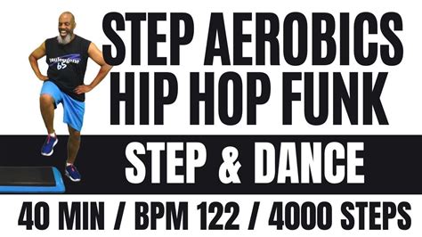 Hip Hop Funk Dance Fun Step Aerobics with Soul | 40 Min | BPM 122 ...