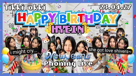 (ENG SUB+) NewJeans Phoning Live 23.04.27 - Hyein's Birthday Live! - YouTube