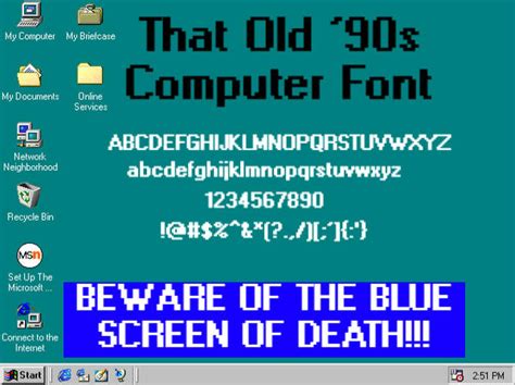 That Old '90s Computer Font by TheBitchIsBack420 on DeviantArt